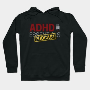 ADHD Essentials Podcast Hoodie